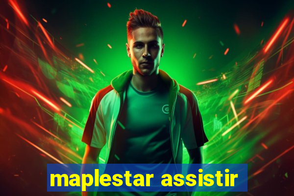 maplestar assistir